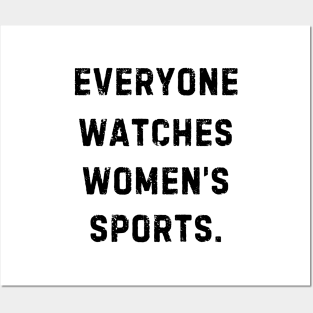 EVERYONE WATCHES WOMEN'S SPORTS (V9) Posters and Art